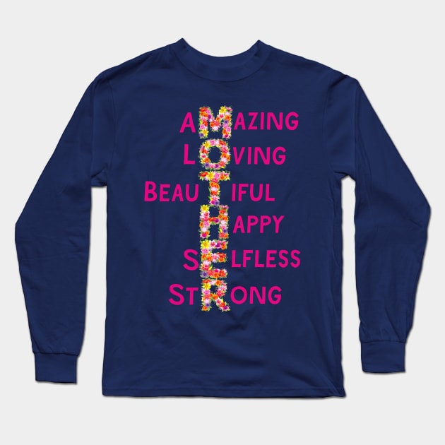 Amazing Loving Strong Happy Selfless Graceful Mothers day Gift Long Sleeve T-Shirt by Bezra